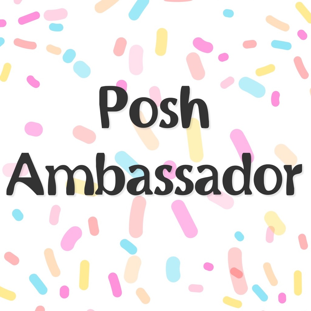 🎉I’m A Posh Ambassador🎉